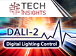 High Voltage DC Centralized Power System - DALI-2 Digital Lighting Control Solution                                                                   